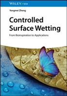 Yongmei Zheng - Controlled Surface Wetting