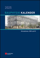 Nabil A Fouad, Nabil A. Fouad - Bauphysik-Kalender: Bauphysik-Kalender 2025