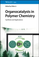 Zhibo Li - Organocatalysts in Polymer Chemistry