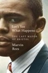 Marvin Rees - Let's See What Happens