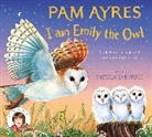 Pam Ayres, Ayres Pam, Nicola O'Byrne, O'Byrne Nicola - I am Emily the Owl