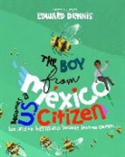 Edward Dennis - The Boy from Mexico Becomes a US Citizen