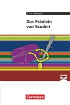 Daniela A. Frickel, E.T.A. Hoffmann, Thomas Mayerhofer, Florian Radvan, Anne Steiner - Cornelsen Literathek - Textausgaben - Das Fräulein von Scuderi - Empfohlen für das 8.-10. Schuljahr - Textausgabe - Text - Erläuterungen - Materialien