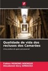 Dieudonn&eacute; Davy Ambassa, Fabien Memong Ndengue - Qualidade de vida dos reclusos dos Camar&otilde;es