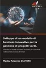 Madou Fulgence Diahoré - Sviluppo di un modello di business innovativo per la gestione di progetti verdi.