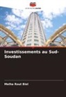 Melha Rout Biel, Melha Rout Biel - Investissements au Sud-Soudan