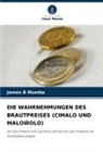 James B Mumba - DIE WAHRNEHMUNGEN DES BRAUTPREISES (CIMALO UND MALO OLO)
