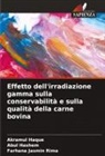 Akramul Haque, Abul Hashem, Farhana Jasmin Rima - Effetto dell'irradiazione gamma sulla conservabilità e sulla qualità della carne bovina