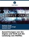 Harleen Kaur, Chandan Deep Singh, Rajdeep Singh - Auswirkungen von Six Sigma und SCM auf die Leistung von MSMEs