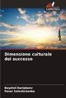 Bayzhol Karipbaev, Pavel Soloshchenko - Dimensione culturale del successo