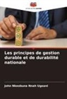 John Nkeobuna Nnah Ugoani - Les principes de gestion durable et de durabilité nationale