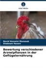 Shabnam Hasani, Navid Hosseini Mansoub - Bewertung verschiedener Arzneipflanzen in der Geflügelernährung