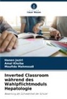 Hanen Jaziri, Amal Khsiba, Moufida Mahmoudi - Inverted Classroom während des Wahlpflichtmoduls Hepatologie