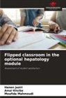 Hanen Jaziri, Amal Khsiba, Moufida Mahmoudi - Flipped classroom in the optional hepatology module