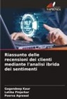 Poorva Agrawal, Gagandeep Kaur, Latika Pinjarkar - Riassunto delle recensioni dei clienti mediante l'analisi ibrida dei sentimenti