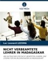Luc Léonard Lezoma - NICHT VERBEAMTETE LEHRER IN MADAGASKAR