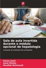 Hanen Jaziri, Amal Khsiba, Moufida Mahmoudi - Sala de aula invertida durante o módulo opcional de hepatologia