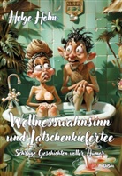 Helge Holm - Wellnesswahnsinn und Latschenkiefertee - Schräge Geschichten voller Humor