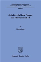 Markus Knop - Arbeitsrechtliche Fragen der Plattformarbeit