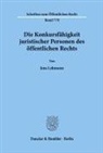 Jens Lehmann - Die Konkursfähigkeit juristischer Personen des öffentlichen Rechts.