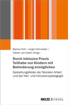 Fabian van Essen, Jürgen Schneider, Bianka Troll, Fab van Essen, Fabian van Essen - Durch inklusive Praxis Teilhabe von Kindern mit Behinderung ermöglichen