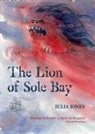 Julia Jones, Claudia Myatt - The Lion of Sole Bay