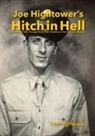 Bickel, Joe Hightower - Joe Hightower's Hitch in Hell