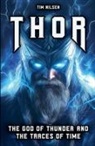 Tim Nilsen - Thor - The God of Thunder and the Traces of Time
