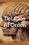 Enrique García Guasco - Del Caos al Orden (Tomo Uno)