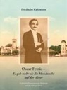 Friedhelm Kuhlmann - Oscar Fetrás - Es gab mehr als die Mondnacht auf der Alster: Persönliche Konzerte aus der Kaiserzeit und den 1920iger Jahren
