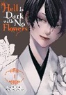 Yoru Michio, Christina Rose, Rose Christina, Ruka Todo - Hell Is Dark with No Flowers, Vol. 1 (manga)