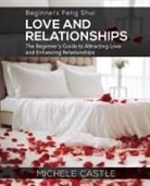 Michele Castle - Beginners Feng Shui Love and Relationships