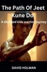 David Holman - The Path Of Jeet Kune Do