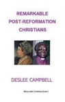 Deslee Campbell - Remarkable Post-Reformation Christians