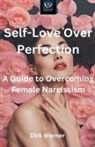 Dirk Werner - Self-Love Over Perfection
