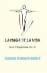Erasmus Cromwell-Smith - La magia de la vida