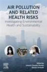 Balram Ambade, Umesh Chandra Dumka, Umesh Chandra Dumka - Air Pollution and Related Health Risks