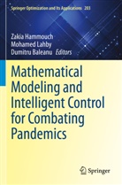 Dumitru Baleanu, Zakia Hammouch, Mohamed Lahby - Mathematical Modeling and Intelligent Control for Combating Pandemics
