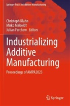 Julian Ferchow, Christoph Klahn, Mirko Meboldt - Industrializing Additive Manufacturing