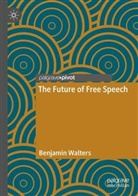 Benjamin Walters - The Future of Free Speech