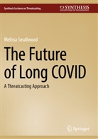 Melissa Smallwood - The Future of Long COVID