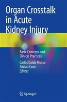 Covic, Adrian Covic, Carlos Guido Musso, Carlos Guido Musso - Organ Crosstalk in Acute Kidney Injury