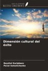Bayzhol Karipbaev, Pavel Soloshchenko - Dimensión cultural del éxito