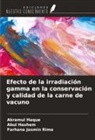 Akramul Haque, Abul Hashem, Farhana Jasmin Rima - Efecto de la irradiación gamma en la conservación y calidad de la carne de vacuno