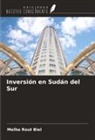 Melha Rout Biel - Inversión en Sudán del Sur