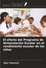 Abiy Yohannes - El efecto del Programa de Alimentación Escolar en el rendimiento escolar de los niños