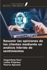 Poorva Agrawal, Gagandeep Kaur, Latika Pinjarkar - Resumir las opiniones de los clientes mediante un análisis híbrido de sentimientos
