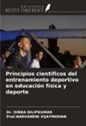 Dibba DILIPKUMAR, Narvaneni VIJAYMOHAN - Principios científicos del entrenamiento deportivo en educación física y deporte