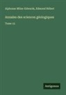 Edmond Hébert, Alphonse Milne-Edwards - Annales des sciences géologiques