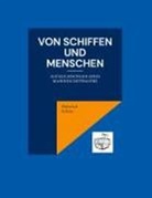 Heinrich Schütz - Von Schiffen und Menschen
